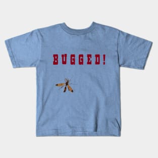 Bugged! Kids T-Shirt